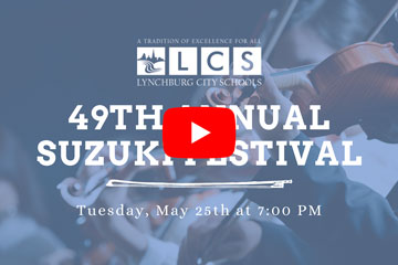 LCS 49th Annual Suzuki Festival Tuesday, May 25th at 7:00 p.m. [play button]