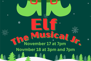 Elf The Musical Jr. November 17 at 7pm November 18 at 3pm and 7 pm