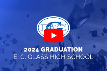 2024 Graduation E. C. Glass High School [play button]